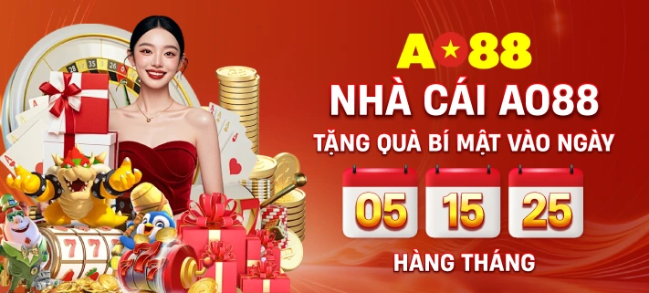 Nhà Cái Ao88 tặng quà bí mật vào ngày 5-15-25 hàng tháng